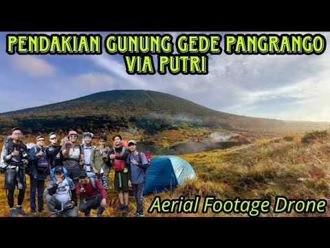 PENDAKIAN GUNUNG GEDE PANGRANGO VIA PUTRI | AERIAL FOOTAGE DRONE