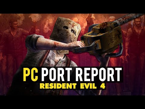 Resident Evil 4 PC Port Report | 2023 Remake