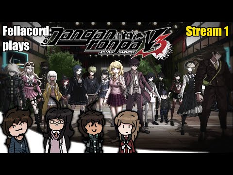 Fellacord Plays Danganronpa v3 (BLIND) - Stream 1