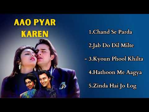 AAO PYAR KAREN Movie All Songs