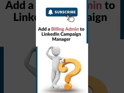 How do I add a billing administrator to my LinkedIn Ads account? Add a Billing Admin to LinkedIn Ads