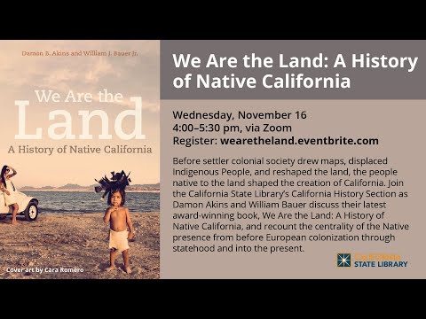 We Are the Land: A History of Native California | California State Library