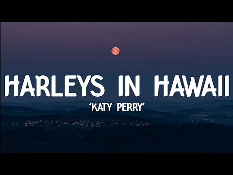 Katy perry -Harleys in hawaii (lyrics)