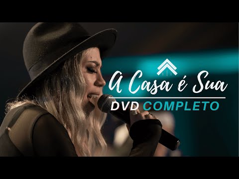 A Casa É Sua - Casa Worship (DVD Completo)