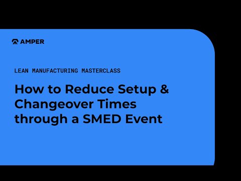 How to Reduce Changeover & Setup Times through a SMED Event