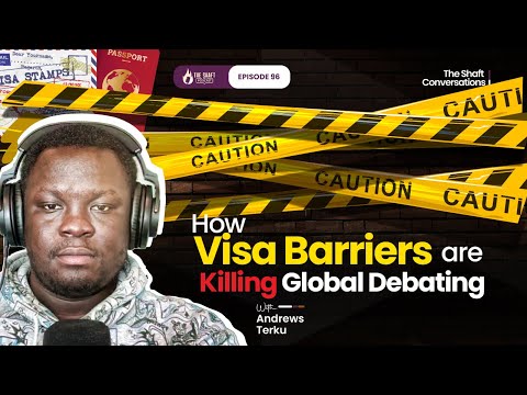 #96. Unpacking the WUDC Visa Crisis; The Painful Stories of Africans and What We Need To Do!