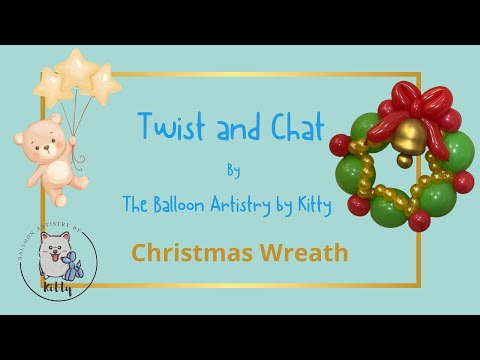 Twist and Chat 扭扭氣球 Christmas Wreath