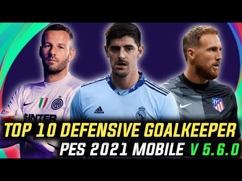 Top 10 Best Defensive Goalkeeper Players Pes 2021 Mobile V 5.6.0