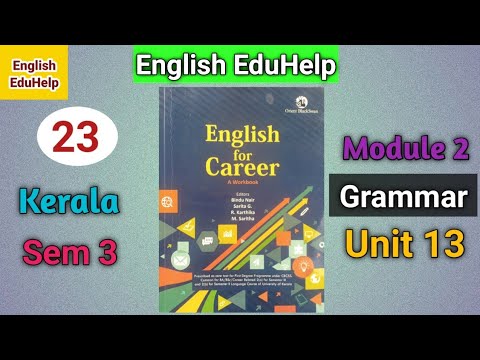 Kerala | Sem 3 | Module 2 | Grammar | Unit 13 | English Eduhelp