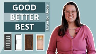 Choose the Right Exterior Door: Good Better Best