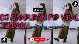 KUMPULAN DJ FYP TIKTOK 2025 SOUND KANE JEDAG JEDUG FULL BASS TERBARU