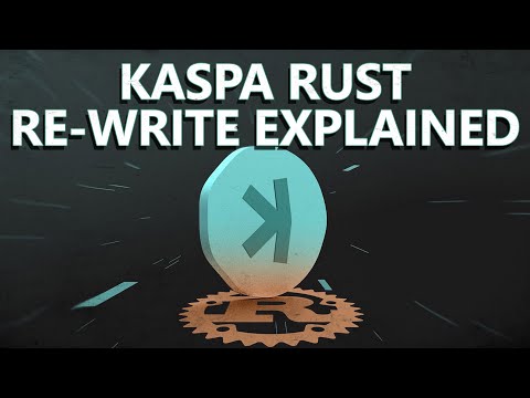 Kaspa Rust Re-Write Explained