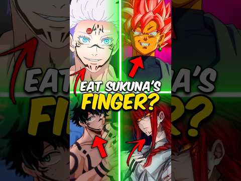 What if These Anime Characters EAT Sukuna's Finger 😳? || #shorts #anime #jujutsukaisen #mha