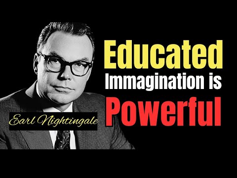 The Educated Imagination: Earl Nightingale's Timeless Wisdom