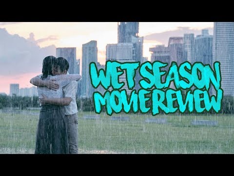 Wet Season - 热带雨 - Movie Review