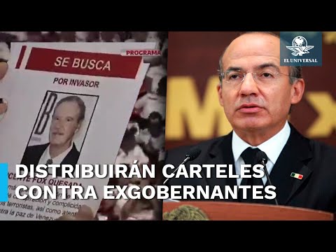 Distribuirán carteles de “se busca” contra Calderón y Fox en Venezuela