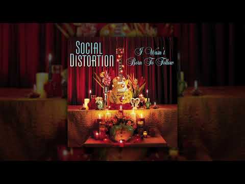 Social Distortion - I Wasn't Born To Follow