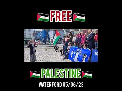 The Welcoming of The Freedom Flotilla Coalition to Waterford City..