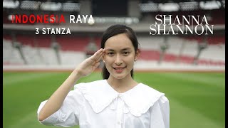 Indonesia Raya 3 Stanza - Shanna Shannon