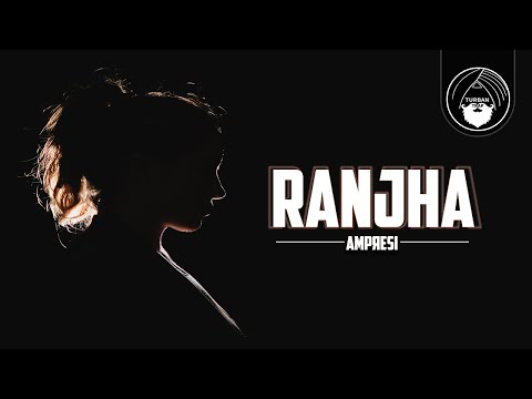 RANJHA - AMPЯESI