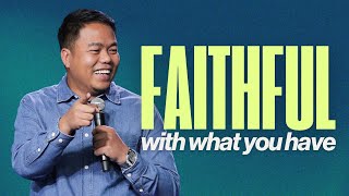 Faithful With What You Have | Stephen Prado