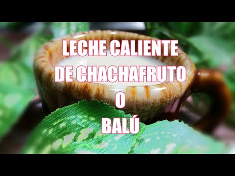 ⚠️CHACHAFRUTO 🤤 o BALÚ - en 👉leche de SOYA👏🏾  POTENCIADOR #CHACHAFRUTO #BEBIDASENERGETICAS