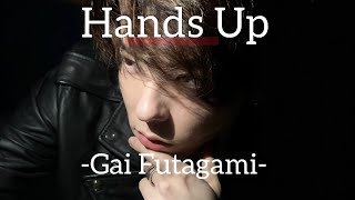 Gai Futagami -Hands Up- （DEMO）【Lyric/和訳】