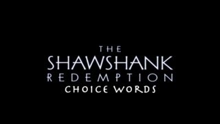 The Shawshank Redemption: Choice Words