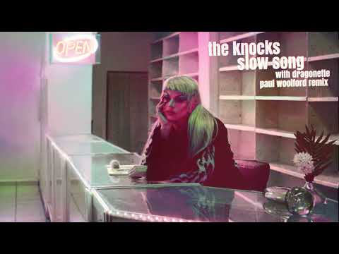 The Knocks - Slow Song (With Dragonette) [Paul Woolford Extended Remix]