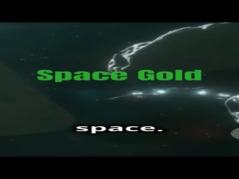 Precious Metals from Space:  Space Gold