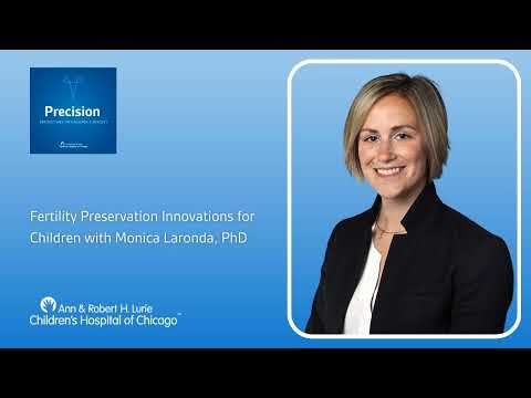 Fertility Preservation Innovations for Children with Monica Laronda, PhD