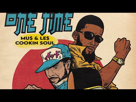 Cookin Soul & The Musalini feat. Le$ - ONE TIME