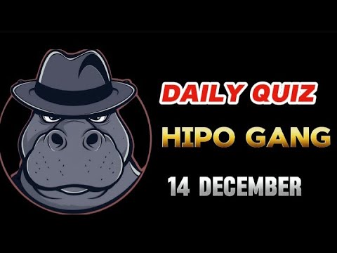 HIPO GANG DAILY QUIZ ANSWERS TODAY 14 DECEMBER