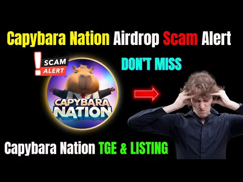 Capybara Nation Airdrop Scam Alert | Capybara Nation TGE & LISTING |