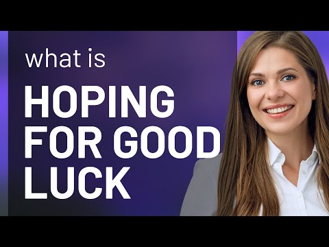 Unlocking Luck: A Dive into "Hoping for Good Luck"