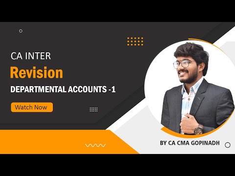 Deparmental 1 || CA INTER NOV REVISION || ACCOUNTS || BY CA CMA GOPINADH SIR