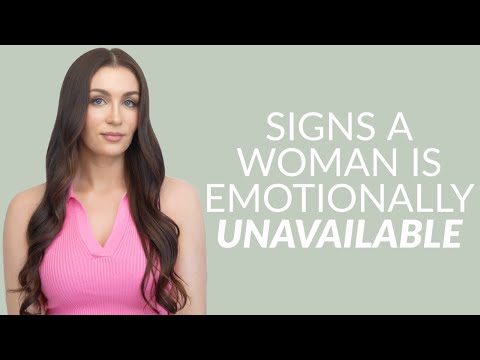 6 Signs A Woman Is Emotionally Unavailable (Every Single Man Needs To Know This)