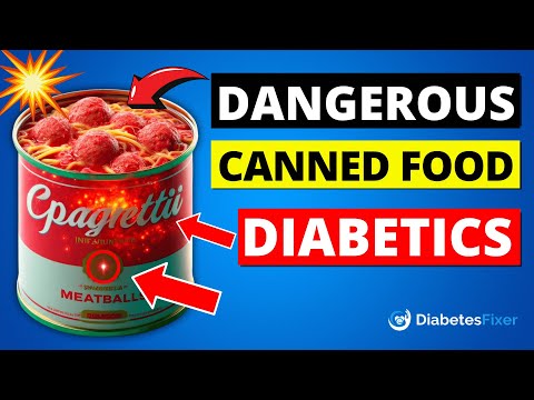 Top 7 WORST Canned Foods Diabetics Should Avoid Immediately