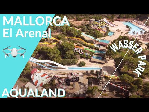 Aqualand El Arenal Mallorca der größte Wasserpark - Wasserrutschen Drohnen Video 4K