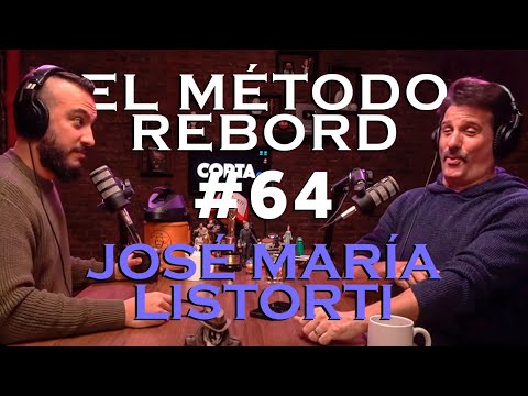 El Método Rebord #64 - José María Listorti