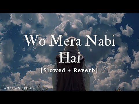 Woh Mera Nabi Hai [Rabi' al-Awwal Special]  Syed Hassan Ullah Hussani