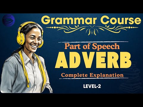 What Is An AdVerb In Grammar? || Part of Speechs || Graded Reader || Improve Your English