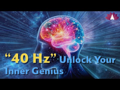 Unlock Your Inner Genius: 40 Hz Gamma Binaural Beats for Focus, Creativity & Achieving Your Goals