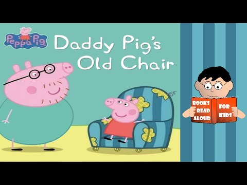 🐷 PEPPA PIG | Daddy Pig's Old Chair | Books Read Aloud for Kids