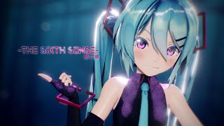 【MMD】第六感 -THE SIXTH SENSE- / Sour式初音ミク【4K】