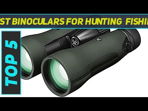 Top 5 Best Binoculars For Hunting, Fishing 2023