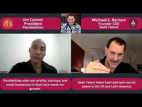 The SaaS Pulse Show - Episode #12 - Jim Connor - President - FlexibleSites