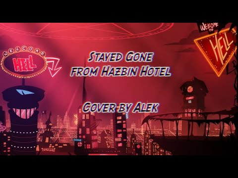 Stayed Gone - Hazbin Hotel (Cover by Alek)