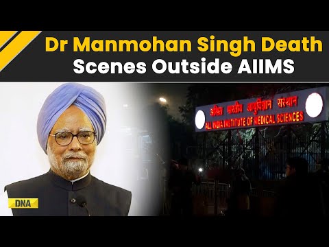 Manmohan Singh Death: Former PM Dr Manmohan Singh Dies At 92, Outside Visuals From AIIMS | News