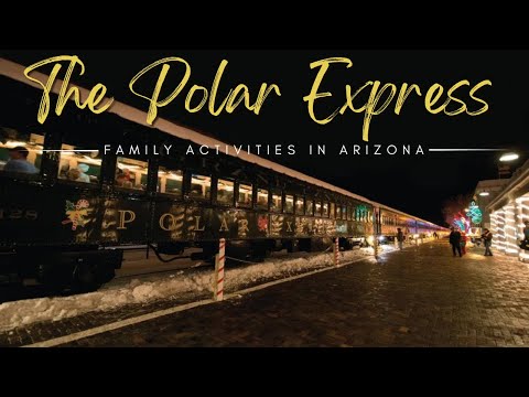 Polar Express Williams AZ | Best Family Activities in Arizona